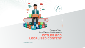 The Impact of ccTLDs and Localised Language on Google Rankings in Localised SEO