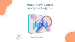 Must-Know Google Analytics Insights for 2024