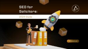SEO for Solicitors: 2024 Guide