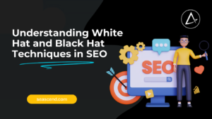 Understanding White Hat and Black Hat Techniques in SEO