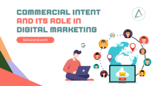 Commercial Intent and Its Role in Digital Marketing
