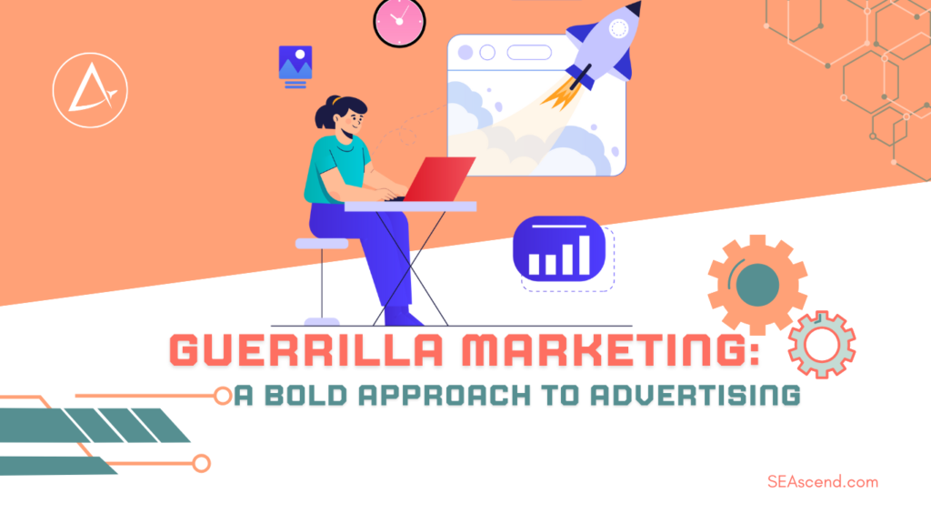 Guerrilla Marketing - Search Engine Ascend