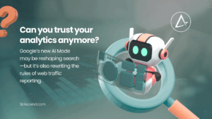 Can you trust your analytics anymore Googles new AI Mode may be reshaping searchbut its also rewriting the rules of web traffic reporting