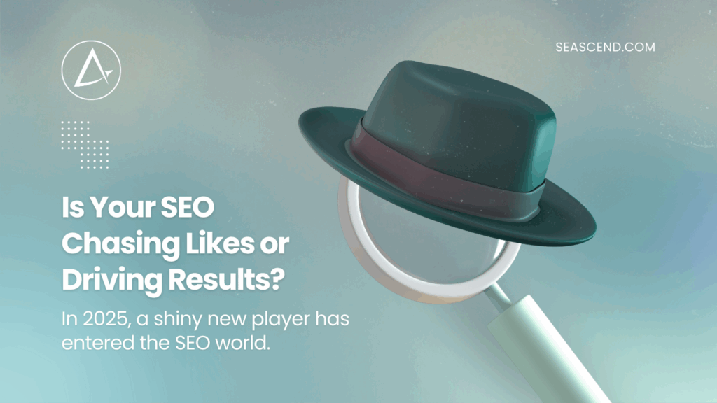 Is Your SEO Chasing Likes or Driving Results