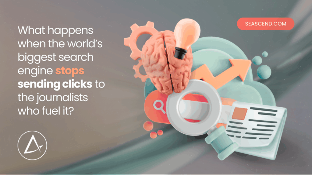 What happens when the worlds biggest search engine stops sending clicks to the journalists who fuel it - Search Engine Ascend What happens when the worlds biggest search engine stops sending clicks to the journalists who fuel it
